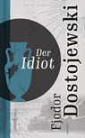 Der Idiot - Fjodor Dostojewski - 9783866471047