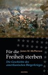 Für die Freiheit sterben - James M. McPherson - 9783866472679