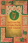 Keltische Märchen und Sagen - Erich Ackermann - 9783866474239
