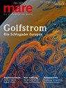mare - Die Zeitschrift der Meere / No. 137 / Golfstrom - Die Schlagader Europas - Nikolaus Gelpke - 9783866484269