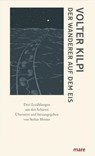 Der Wanderer auf dem Eis - Volter Kilpi - 9783866486645