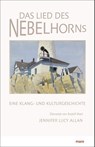 Das Lied des Nebelhorns - Jennifer Lucy Allan - 9783866486898