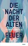Die Nacht der alten Feuer - Hanna Meretoja - 9783866488410