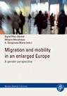 Migration and mobility in an enlarged europe - Prof. Dr. Sigrid Metz-Goeckel ; Prof. Mirjana Morokvasic-Muller ; Dr. A. Senganata Munst - 9783866491083