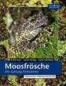 Moosfrösche - Kriton Kunz ; Sandra Honigs ; Tobias Eisenberg - 9783866591554