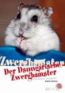 Der Dsungarische Zwerghamster - Andrea Zachrau - 9783866592452