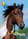 Entdecke die Pferde - Stephanie Hornung - 9783866592476