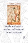 Klemm, T: Machtmissbrauch und sexuelle Gewalt in Institution - KLEMM,  Torsten - 9783866601147