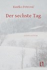 Der sechste Tag - Raskto Petrovic - 9783866603189