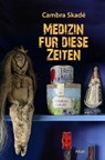 Medizin für diese Zeiten - Cambra Skadé - 9783866631328