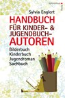 Handbuch für Kinder- und Jugendbuchautoren - Sylvia Englert - 9783866711044