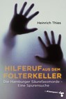 Hilferuf aus dem Folterkeller - Heinrich Thies - 9783866744004