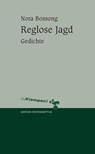 Reglose Jagd - Nora Bossong - 9783866744080