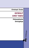 Gewalt und Tabu - Christoph Türcke - 9783866744141