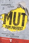 Mut zum Protest - Aleksandra Majzlic - 9783866746022