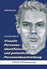 Visuelle Personenidentifizierung und polizeiliche Personenbeschreibung - Steffi Burrath - 9783866760875
