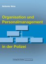 Organisation und Personalmanagement in der Polizei - Antonio Vera - 9783866764101