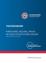 Tagungsband Forschung, Bildung, Praxis im gesellschaftlichen Diskurs -  - 9783866767362