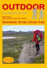 GRONLAND ARTIC CIRCLE TRAIL - Meike Woick ; David Kuhnert ; Oliver Schröder - 9783866861374