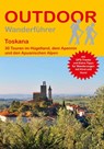 Toskana 30 Touren im Hügelland, dem Apennin und den Apuanischen Alpen - Franz Wille - 9783866868496