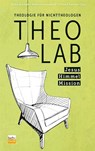TheoLab Jesus. Himmel. Mission. - Björn Büchert ; Katharina Haubold ; Florian Karcher - 9783866872868
