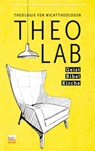 TheoLab Geist. Bibel. Kirche. - Björn Büchert ; Katharina Haubold ; Florian Karcher - 9783866873155