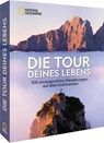 Die Tour deines Lebens - Bernd Ritschel ; Iris Kürschner ; Christiane Flechtner ; Eugen E. Hüsler - 9783866907799