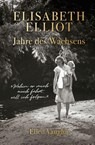 Elisabeth Elliot - Jahre des Wachsens - Ellen Vaughn - 9783866997103