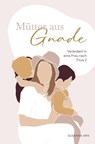 Mütter aus Gnade - Susanna Arn - 9783866997288