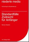 Standardfälle Zivilrecht für Anfänger - Jan Niederle ; Christine Merten - 9783867240000