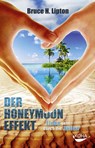 Der Honeymoon-Effekt - Bruce Lipton - 9783867282116