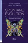 Spontane Evolution - Bruce Lipton ; Steve Bhaerman - 9783867282437