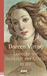 Erwecke die Heilkraft der Göttin in dir - Doreen Virtue - 9783867282802