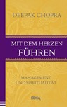 Mit dem Herzen führen - Deepak Chopra - 9783867283151