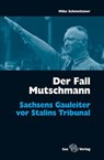 Der Fall Mutschmann - Mike Schmeitzner - 9783867290906