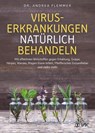 Viruserkrankungen natürlich behandeln - Andrea Flemmer - 9783867311878