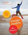 Energiemedizin für Frauen - Donna Eden ; David Feinstein - 9783867312042