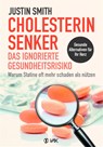 Cholesterinsenker - das ignorierte Gesundheitsrisiko - Justin Smith - 9783867312134