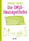 Die DMSO-Hausapotheke - Amandha Vollmer - 9783867312424