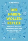 Der Haben-Wollen-Reflex - Luke Burgis - 9783867312554