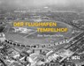Der Flughafen Tempelhof - Andreas Butter ; Elke Dittrich ; Harald Engler ; Malgorzata Popiolek-Roßkamp - 9783867322171