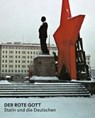 Der rote Gott - ENGWERT,  Andreas ; Knabe, Hubertus - 9783867322980
