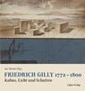 Friedrich Gilly 1772-1800 - Jan Mende - 9783867324274