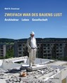 Zweifach war des Bauens Lust - Wolf R. Eisentraut - 9783867324298