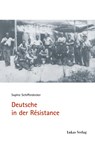 Deutsche in der Résistance - Sophie Schifferdecker - 9783867324762