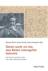 Damals wurde uns klar, dass Bleiben Lebensgefahr bedeutete - Raimund Wolfert ; Oranna Dimmig ; Claudia Schoppmann - 9783867324779