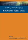 Medienkritik im digitalen Zeitalter - Horst Niesyto ; Heinz Moser - 9783867364201
