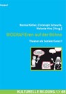 BIOGRAFIEren auf der Bühne - Norma Köhler ; Christoph Scheurle - 9783867364485