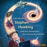 Stephen Hawking und das Geheimnis der Schwarzen Löcher -  - 9783867373494