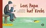 Leos Papa hat Krebs - Sabine Brütting ; Claudia Heinemann - 9783867391306